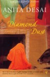 Diamond Dust & Other Stories - Anita Desai