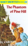 The Phantom of Pine Hill - Carolyn Keene