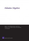 Asbestos Litigation: Costs and Compensation - Stephen J. Carroll