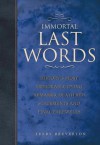 Immortal Last Words - Terry Breverton