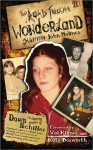 The Road Through Wonderland: Surviving John Holmes - Dawn Schiller