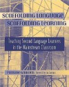 Scaffolding Language, Scaffolding Learning: Teaching Second Language Learners in the Mainstream Classroom - Pauline Gibbons