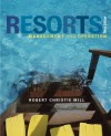 Resorts: Management and Operation, 3rd Edition - Robert Christie Mill