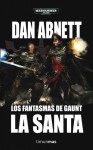 La Santa (Gaunt's Ghosts, #4-7) - Dan Abnett