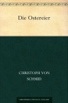 Die Ostereier (German Edition) - Christoph von Schmid