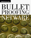 Bulletproofing NetWare - Mark Wilkins, Glenn E. Weadock