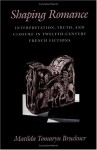 Shaping Romance: Interpretation, Truth, and Closure in Twelfth-Century French Fictions - Matilda Tomaryn Bruckner