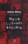 O Meu Quarto Escuro - James Ellroy