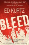 Bleed - Ed Kurtz