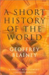 A Short History of the World - Geoffrey Blainey