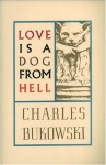 Love is a Dog from Hell - Charles Bukowski