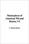 Masterpieces of American Wit and Humor, V4 - Thomas L. Masson