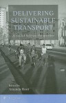 Delivering Sustainable Transport: A Social Science Perspective - Amanda Root