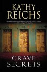 Grave Secrets - Kathy Reichs