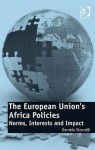 The European Union's Africa Policies: Norms, Interests, and Impact - Daniela Sicurelli