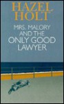 Mrs. Malory And The Only Good Lawyer - Hazel Holt