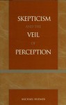 Skepticism and the Veil of Perception - Michael Huemer