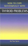 Thyroid Problems (How to cope successfully with...) - Tom Smith, Barbara Vesey, Alasdair Smith