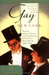 Gay New York: Gender, Urban Culture, and the Making of the Gay Male World 1890-1940 - George Chauncey