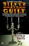 Silver and Guilt - Cynthia Smith