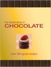 The Golden Book of Chocolate: Over 300 Great Recipes - Alan Benson, Claire Pietersen