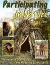 Participating in Nature: Wilderness Survival and Primitive Living Skills - Thomas J. Elpel