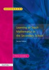 Learning to Teach Mathematics, Second Edition - Maria Goulding