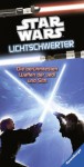 Star Wars(TM) Lichtschwerter: Alles über die berühmtesten Waffen der Jedi und der Sith - Pablo Hidalgo, Christina Braun