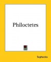 Philoctetes - Sophocles