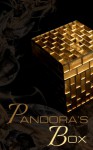 Pandora's Box: an anthology - Cynthia Brackett, Connie Post, Sophia Argyris, Meg Tuite, Ian Rene, Bud Smith, Sadora Zecevic, DM McCaig, K.B. Timmermann, David Alan Jones, D I Harrison, Jennifer Steen, Stephanie Bryant Anderson, Jennifer Wendorf, Mika Sugano