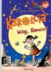 Karolcia. Witaj, Karolciu! - Maria Krüger