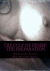 The Cult of Desire: The Preparation - Nicolajayne Taylor