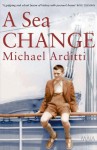 A Sea Change - Michael Arditti