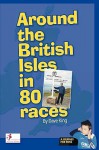 Around the British Isles in 80 Races - Dave King