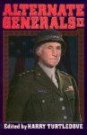 Alternate Generals II - Harry Turtledove