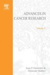 Advances In Cancer Research, Volume 5 - Jesse P. Greenstein