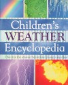 Children's Weather Encyclopedia: Discover the Science Behind Our Planet's Weather - Louise Spilsbury