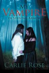 My Vampire in Shining Armor - Carlie Rose