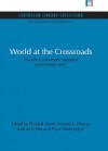 World at the Crossroads: Towards a Sustainable, Equitable and Liveable World - Philip B Smith, Samuel E Okoye, Jaap De Wilde, Priya Deshingkar