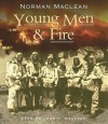 Young Men & Fire (Audiocd) - Norman Maclean, John Maclean