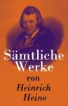 Sämtliche Werke von Heinrich Heine (German Edition) - Heinrich Heine