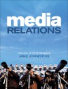 Media Relations: Issues and Strategies - Jane Johnston