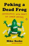 Poking a Dead Frog: Conversations with Today's Top Comedy Writers - Mike Sacks