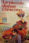 Le piccole donne crescono - Louisa May Alcott, Tito Diambra, Santa La Bella