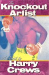 The Knockout Artist - Harry Crews