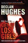 City of Lost Girls. Declan Hughes - Declan Hughes