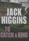 To Catch a King - Jack Higgins, Michael Page