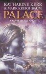 Palace - Katharine Kerr, Mark Kreighbaum