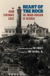 Heart of the Rock: The Indian Invasion of Alcatraz - Adam Fortunate Eagle, Tim Findley, Vine Deloria Jr.