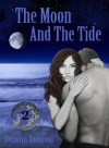 The Moon And The Tide (Marina's Tales, #2) - Derrolyn Anderson